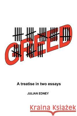 Greed: A Treatise in Two Essays Edney, Julian 9780595360000 iUniverse - książka