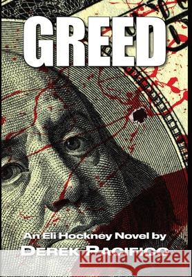 Greed: An Eli Hockney Novel Derek Pacifico 9781737374701 Pacificop Press - książka