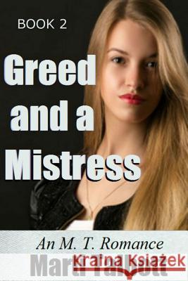 Greed and a Mistress Marti Talbott 9781503095267 Createspace Independent Publishing Platform - książka