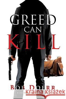 Greed Can Kill: (A Jim West Mystery Thriller Series Book 7) Bob Doerr 9781590957318 Totalrecall Publications - książka