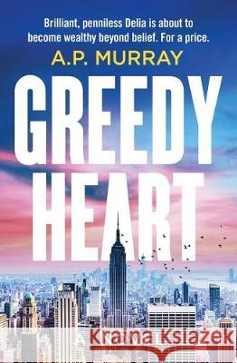 Greedy Heart A P Murray 9781951190439 Tule Publishing - książka