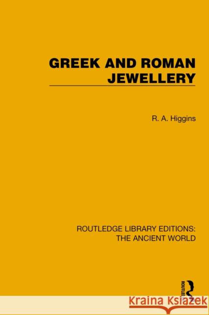 Greek and Roman Jewellery R.A. Higgins 9781032773964 Routledge - książka