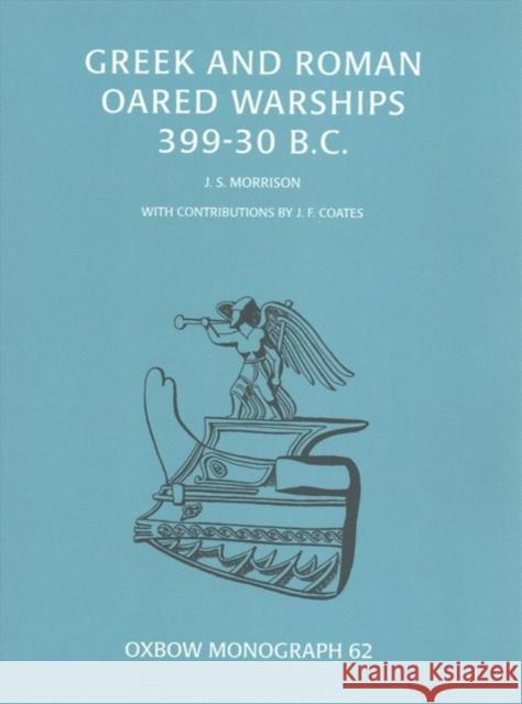 Greek and Roman Oared Warships 399-30BC John Morrison   9781785704017 Oxbow Books - książka