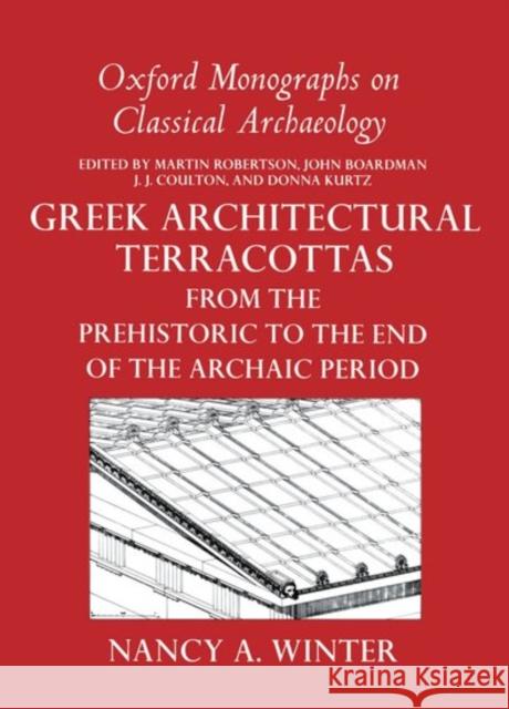 Greek Architectural Terracottas from the Prehistoric to the End of the Archaic Period  9780198147947 OXFORD UNIVERSITY PRESS - książka