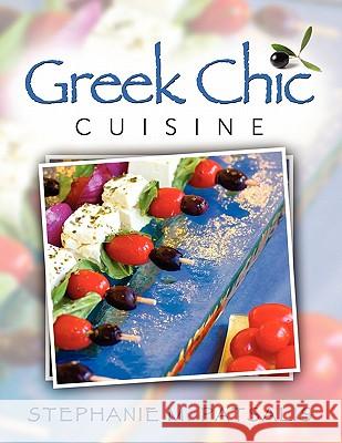 Greek Chic Cuisine Stephanie Patsalis 9780557224579 Lulu.com - książka