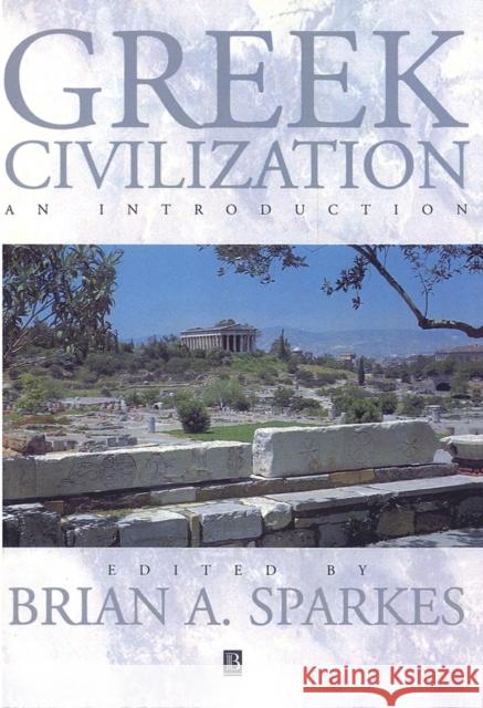 Greek Civilization Sparkes, Brian A. 9780631205593 Wiley-Blackwell - książka