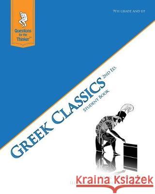 Greek Classic 2nd Edition Student Book: Questions for the Thinker Study Guide Series Fran Rutherford James Rutherford 9781479176793 Createspace Independent Publishing Platform - książka