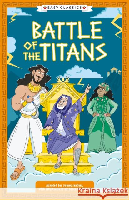 Greek Classics: Battle of the Titans (Easy Classics) Stella Tarakson 9781802631944 Sweet Cherry Publishing - książka