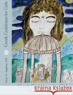 Greek Goddesses for Girls: The coloring book edition Appleton, Brian Hanson 9780692042939 Brian H Appleton - książka
