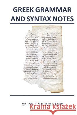 Greek Grammar and Syntax Notes Philip R. Williams 9781489521217 Createspace - książka