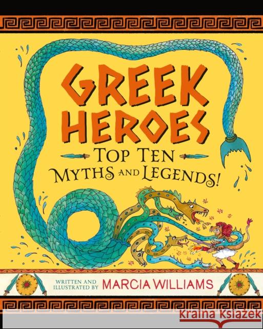 Greek Heroes: Top Ten Myths and Legends! Marcia Williams 9781529502763 Walker Books Ltd - książka
