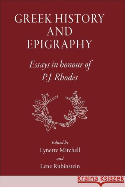 Greek History and Epigraphy: Essays in Honour of P.J. Rhodes Lynette Mitchell Lene Rubinstein 9781905125234 David Brown - książka