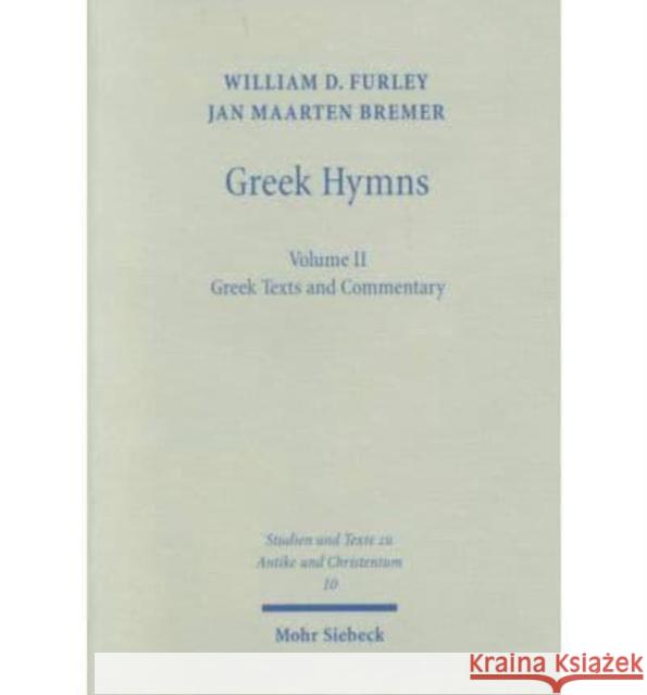 Greek Hymns: Band 2: A Selection of Greek Religious Poetry from the Archaic to the Hellenistic Period Furley, William 9783161475542 Mohr Siebeck - książka