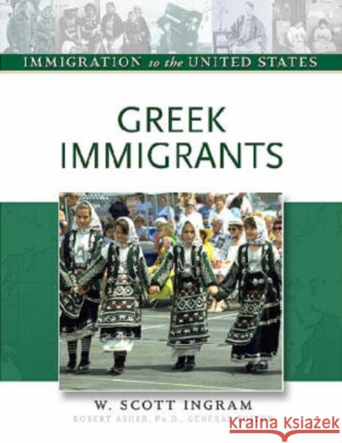 Greek Immigrants W. Scott Ingram Robert Asher 9780816056897 Facts on File - książka