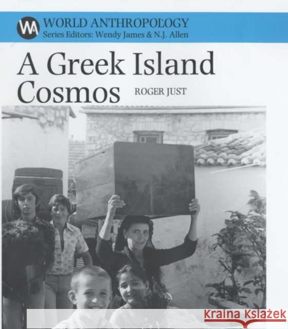 Greek Island Cosmos: Kinship and Community in Meganisi Roger Just 9780852552674 James Currey - książka