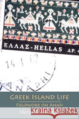 Greek Island Life: Fieldwork on Anafi Margaret E. Kenna 9781907774867 Sean Kingston Publishing - książka