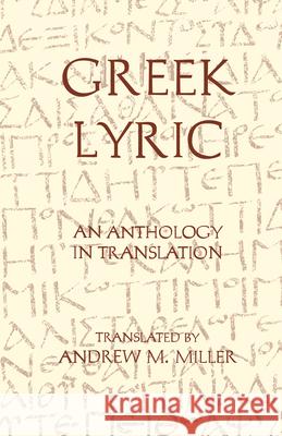 Greek Lyric : An Anthology in Translation  9780872202917 HACKETT PUBLISHING CO, INC - książka