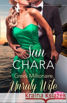 Greek Millionaire, Unruly Wife Chara, Sun 9780008240639  - książka