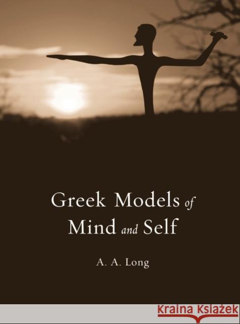 Greek Models of Mind and Self Long, A. A. 9780674729032 John Wiley & Sons - książka