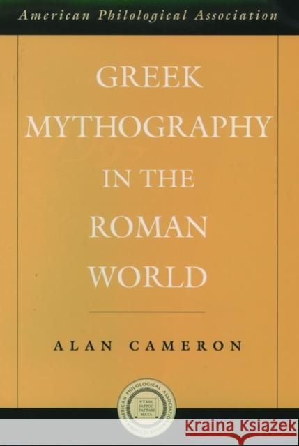 Greek Mythography in the Roman World Alan Cameron 9780195171211 Oxford University Press - książka