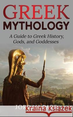 Greek Mythology Jordan Parr 9781761038181 Ingram Publishing - książka