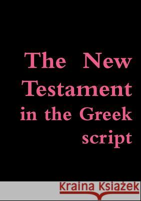 Greek New Testament (Greek script) Evangelists and Saints 9781291478914 Lulu.com - książka
