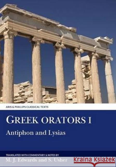 Greek Orators I: Antiphon, Lysias M. Edwards, Stephen Usher 9780856682476 Liverpool University Press - książka