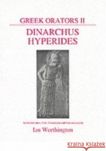 Greek Orators II: Dinarchus and Hyperides I. Worthington 9780856683077 Aris & Phillips - książka