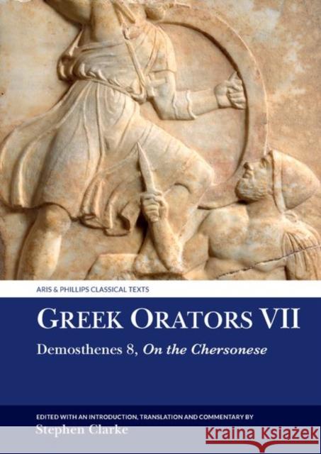 Greek Orators VII: Demosthenes 8: On the Chersonese Stephen Clarke 9781789622447 Liverpool University Press - książka