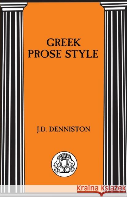 Greek Prose Style J. D. Denniston 9781853995262 Duckworth Publishing - książka