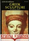 Greek Sculpture: The Archaic Period Boardman, John 9780500201633 Thames & Hudson