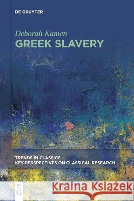 Greek Slavery Deborah Kamen   9783110637595 De Gruyter - książka