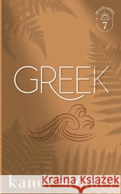 Greek: Special Edition Kandi Steiner   9781960649140 Kandi Steiner, LLC - książka