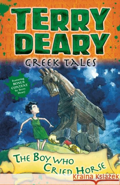 Greek Tales: The Boy Who Cried Horse Deary, Terry 9781472942012 Greek Tales - książka