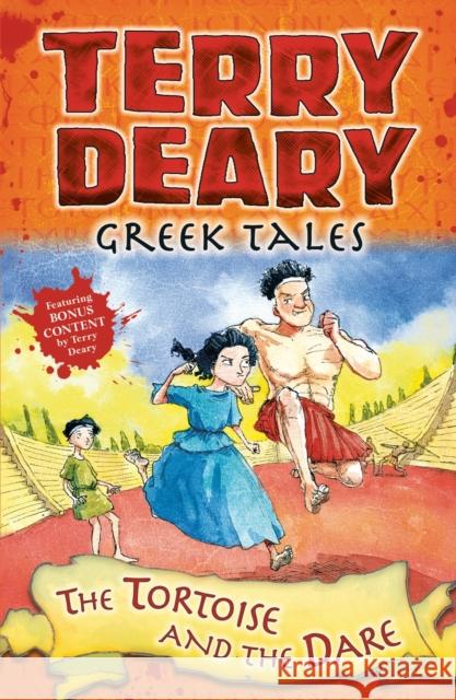 Greek Tales: The Tortoise and the Dare Terry Deary 9781472942029 Greek Tales - książka