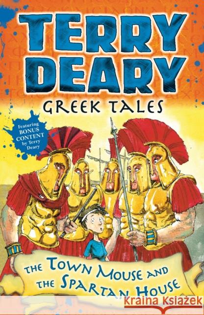 Greek Tales: The Town Mouse and the Spartan House Terry Deary 9781472942036 Greek Tales - książka