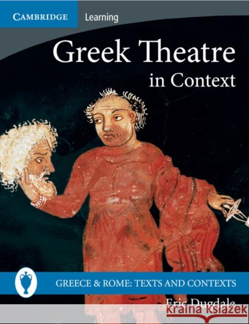 Greek Theatre in Context Eric Dugdale 9780521689427  - książka