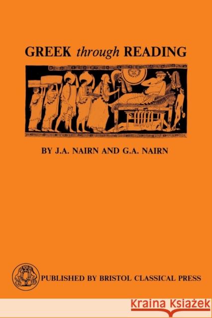 Greek Through Reading J. A. Nairn G. Nairn G. Nairn 9781853990373 Duckworth Publishers - książka