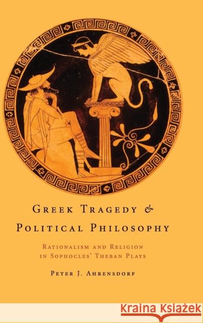 Greek Tragedy and Political Philosophy Ahrensdorf, Peter J. 9780521515863 Cambridge University Press - książka