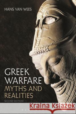 Greek Warfare: Myths and Realities Hans Van Wees 9781474275903 Bloomsbury Academic - książka