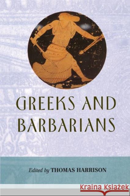 Greeks and Barbarians Thomas Harrison 9780415939591 Routledge - książka