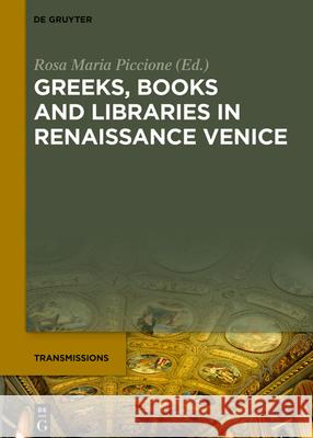 Greeks, Books and Libraries in Renaissance Venice  9783110575200 De Gruyter - książka