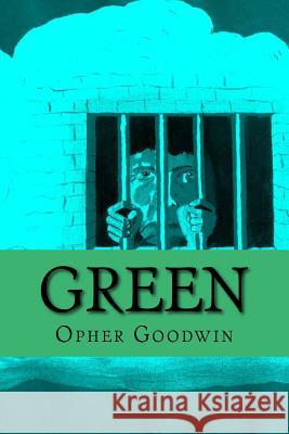 Green Opher Goodwin 9781514122297 Createspace - książka