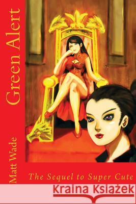 Green Alert Matt Wade 9781519658333 Createspace Independent Publishing Platform - książka