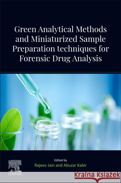 Green Analytical Methods and Miniaturized Sample Preparation techniques for Forensic Drug Analysis  9780443139079 Elsevier - książka