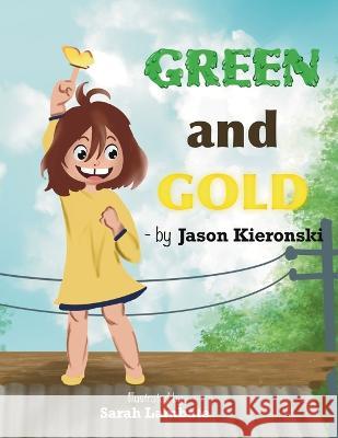 Green and Gold Sarah Lambate Jason Kieronski  9798445538493 Independently Published - książka