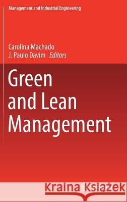 Green and Lean Management Carolina Machado Joao Paulo Davim 9783319449074 Springer - książka