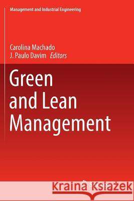 Green and Lean Management Carolina Machado J. Paulo Davim 9783319831602 Springer - książka
