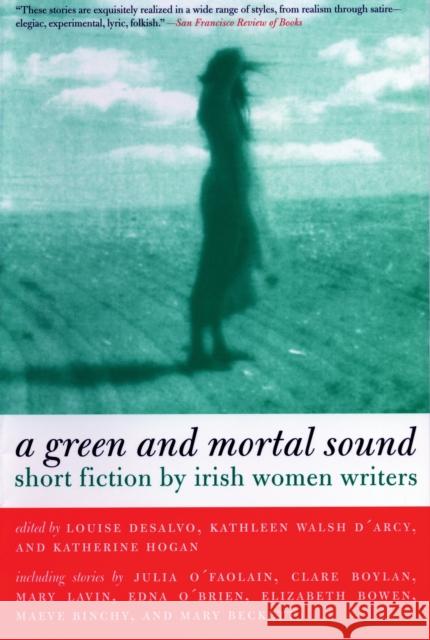 Green and Mortal Sound Pa Louise DeSalvo Kathleen Walsh D'Arcy Katherine Hogan 9780807083550 Beacon Press - książka