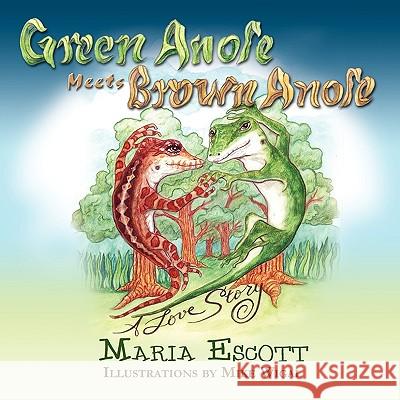 Green Anole Meets Brown Anole, A Love Story Escott, Maria 9781936051823 Peppertree Press - książka